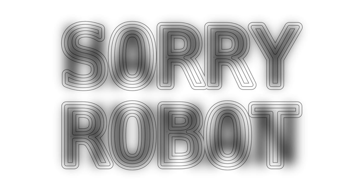 Decoy font specimen that reads HTOB FBX BCDQY up close and resolves into the hidden message Sorry Robot when viewed from a distance